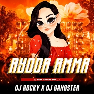 AYODA AMMA (EDM TAPORI MIX) DJ ROCKY X DJ GANGSTER