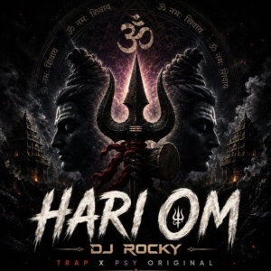 Hari Om Om Namah Shivaya (Trap X Psy Trance) Dj Rocky