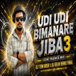 UDI UDI BIMANARE JIBA (TRANCE MIX) DJ TOM BBSR X DJ GELHI REMIX