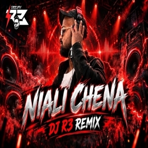 NIALI CHENA (EDM REMIX) DJ R3 REMIX