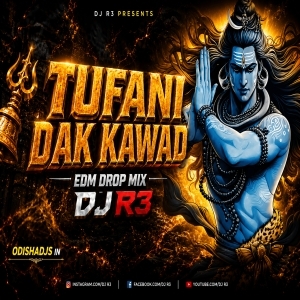 TUFANI DAK KAWAD 2.0 (EDM DROP MIX) DJ R3 X DJ LIKU FT DJ SARZEN