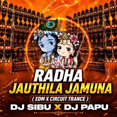 Radha Jauthila Jamuna Kulaku (Trance Remix) Dj Sibu X Dj Papu Official