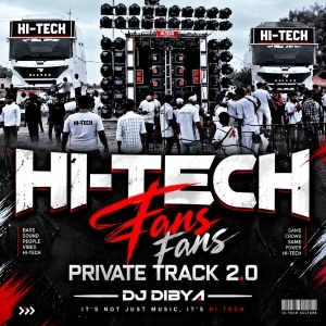 DJ HI TECH FANS   PRIVATE TRACK 2.0 (COMPETITION DJ) DJ DIBYA X DJ LIKU