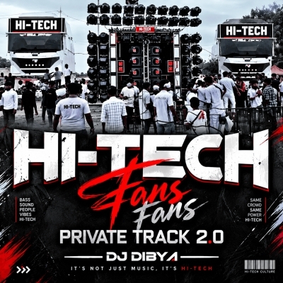 DJ HI TECH FANS   PRIVATE TRACK 2.0 (COMPETITION DJ) DJ DIBYA X DJ LIKU