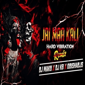 Jay Maa Kali (Private Trance Mix) Dj Kb Pro X Dj Maku Ft. Dj Liku