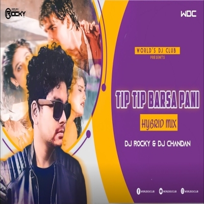 Tip Tip Barsha Pani 2.0 (Hybrid Trance Remix) Dj Rocky X Dj Chandan