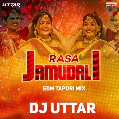 Rasa Jamudali (Edm Remix) Dj Uttar Ft. Dj Liku