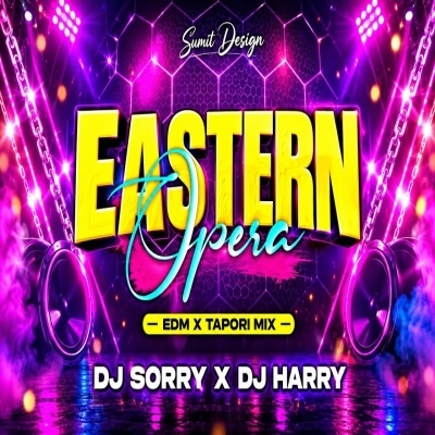 EASTERN OPERA (TRANCE X TAPORI MIX) DJ SORRY X DJ HARRY